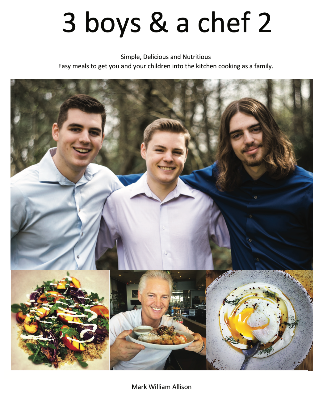 3 boys & a chef 2 by Chef Mark William Allison