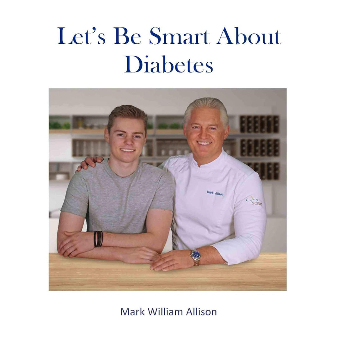 Let's Be Smart About Diabetes by Chef Mark William Allison